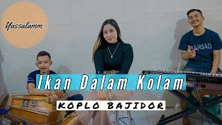 Download lagu Ikan Dalam Kolam - COVER Koplo Bajidor mp3 Download lagu Ikan Dalam Kolam - COVER Koplo Bajidor mp3