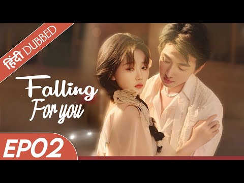 'Falling For You|EP 02|Hindi Dubbed|New Chinese Drama|#cdrama #cdramaclips chinesedrama