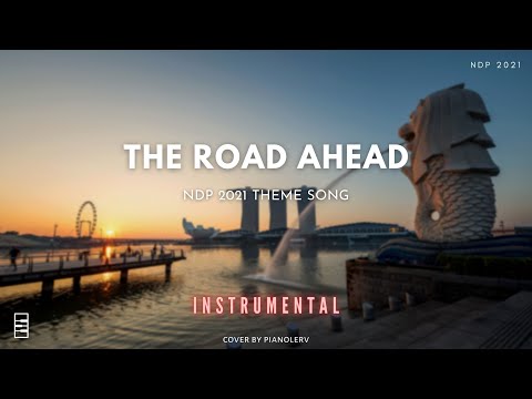 NDP 2021 Theme Song - The Road Ahead Instrumental Cover (With Lyrics) | Piano, Orchestra and Synth
