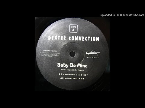 Dexter Connection - Baby Be Mine (Extended Mix)