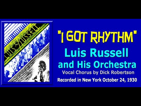 "I Got Rhythm"   Luis Russell and His Orchestra 1930