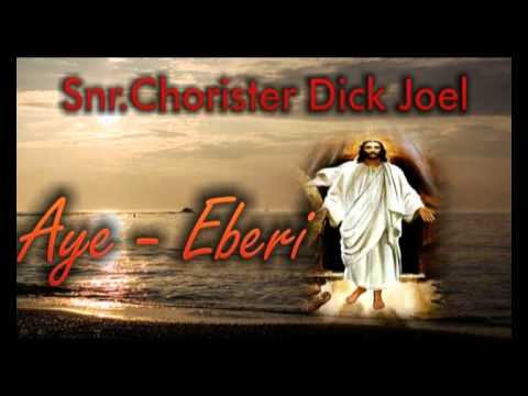 Aye   Eberi -  Snr Chorister Joel - 2015 Latest Nigerian Gospel Music