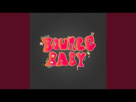 Bounce Baby 2022