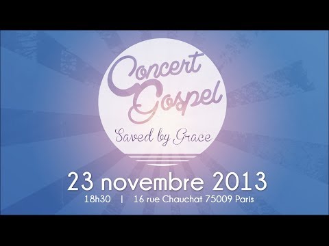 CHORALE FIDERANA - Teaser Concert Gospel "Saved By Grace" (23/11/13)