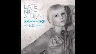 Late Night Alumni - Sapphire (Beckwith Remix)