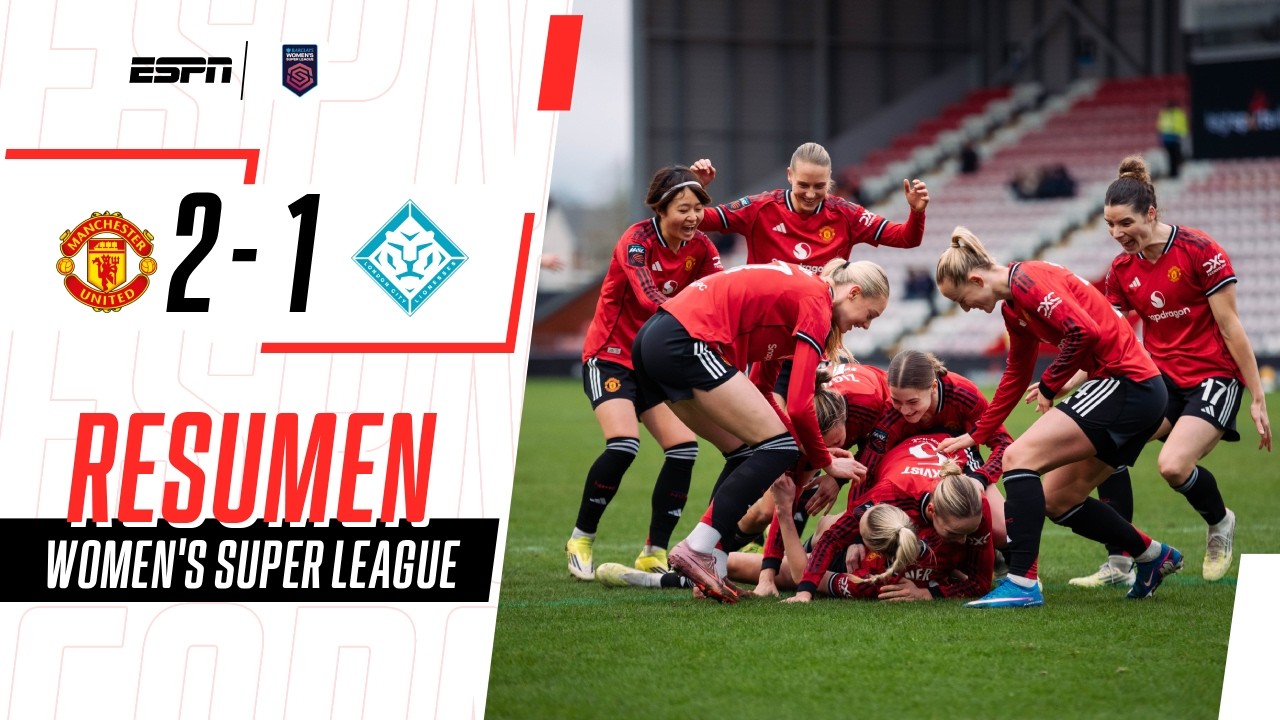 EL UNITED REMONTÓ Y AHORA ES ESCOLTA DEL CITY EN LA WSL  | M. United 2-1 London C. | RESUMEN