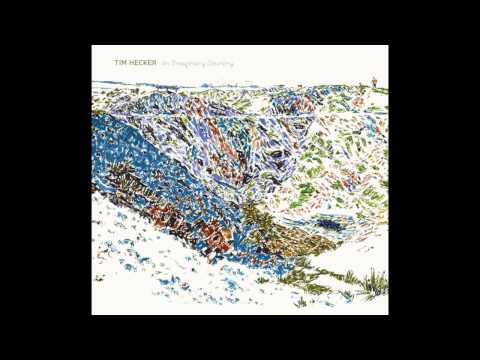Tim Hecker - An Imaginary Country (Full Album)