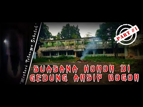Suasana Horor Di Gedung Arsip Bogor - Part 1