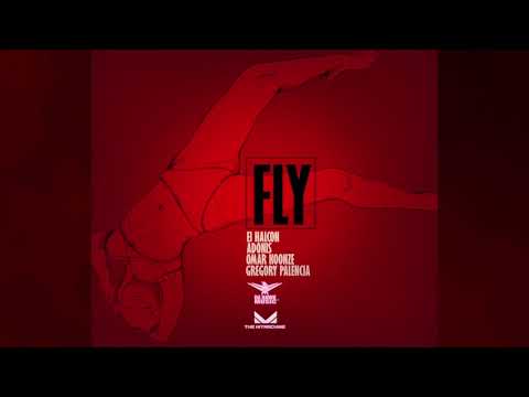 Fly - El Halcon ft Omar Koonze, Gregory Palencia, Adoni Sanchez