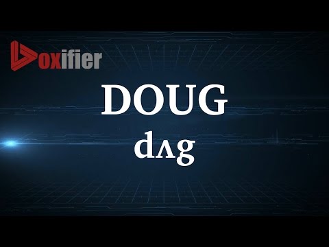 English Pronunciation of Doug - Voxifier.com