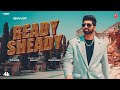READY SHEADY Official Video SHIVJOT Latest Punjabi Songs 2024 T Series