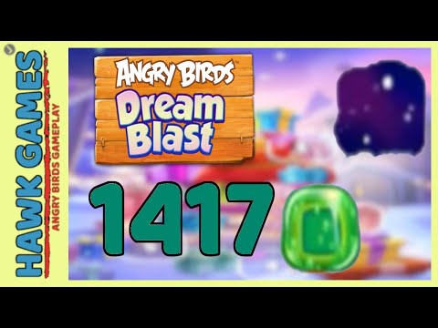 Angry Birds Dream Blast Level 1417 - Walkthrough, No Boosters