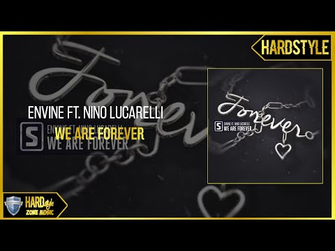 Envine Ft. Nino Lucarelli - We Are Forever (Original)