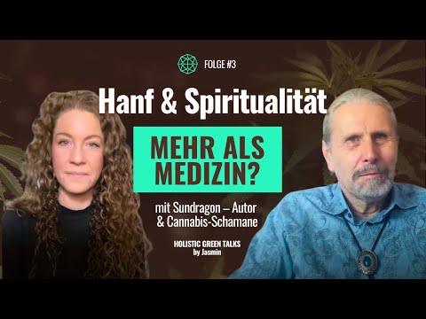 Hanf & Spiritualität – Mehr als Medizin? I Autor und Cannabis-Schamane Sundragon im Gespräch