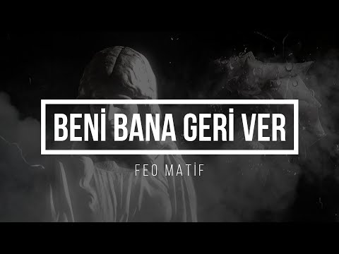 Feo Matif - Beni Bana Geri Ver (Music Video)