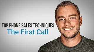 How to Sell Using these Top Telephone Sales Techniques - The First Call