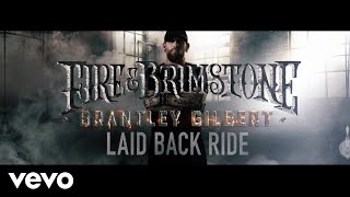 Brantley Gilbert Laid Back Ride