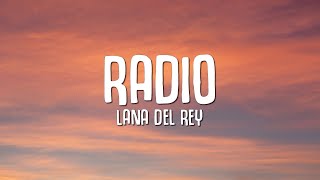 Lana Del Rey - Radio (Lyrics) &quot;now my life&#39;s sweet like cinnamon&quot;