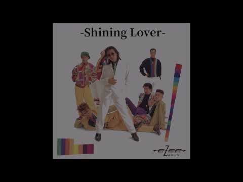 E - ZEE BAND　Shining Lover