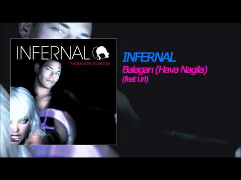 Infernal - Balagan (Hava Nagila) (feat Uri)