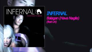 Infernal - Balagan (Hava Nagila) (feat Uri)