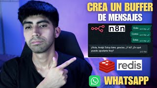 Cómo Crear un Buffer de Mensajes con Redis, n8n y WhatsApp | Paso a Paso