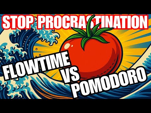 STOP procrastination : Pomodoro 🍅 vs Flowtime 🌊