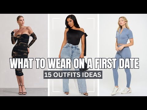 15 First Date Outfit Ideas That Will Make a Lasting Impression! 💖✨ | What to Wear on a Date #fashion