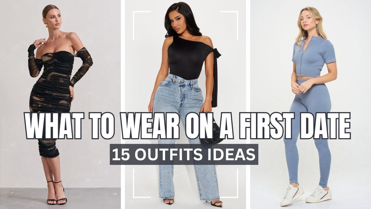 15 First Date Outfit Ideas That Will Make a Lasting Impression! 💖✨ | What to Wear on a Date #fashion