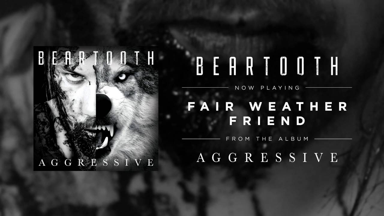 Beartooth - Fair Weather Friend (Audio) - YouTube