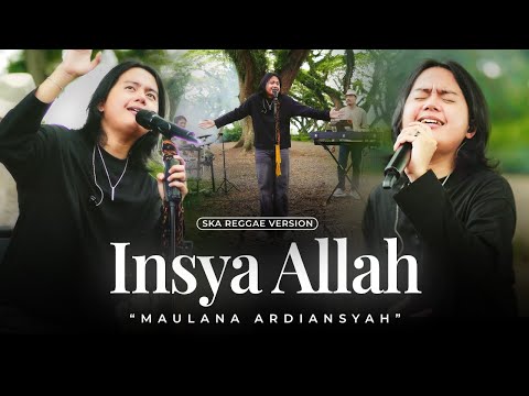 Maulana Ardiansyah - INSYAALLAH - Pray before you are prayed for (Ska Reggae Version)