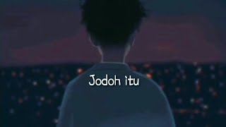 Download lagu Story wa Jodoh itu mp3 Download lagu Story wa Jodoh itu mp3