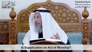 29 - Is Supplication an Act of Worship? - Shaikh Othman Alkhamees