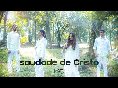 Saudade de Cristo | Ministério F4ces
