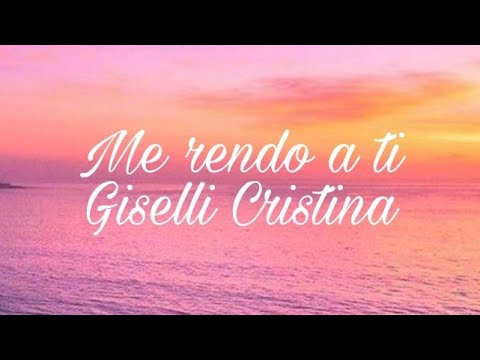 Me Rendo A Ti - Giselli Cristina