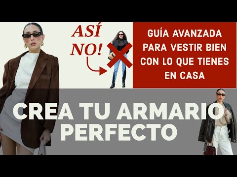 ¡Reinventa tu estilo! Guía avanzada: Armario Cápsula Perfecto con lo que Ya Tienes en Casa