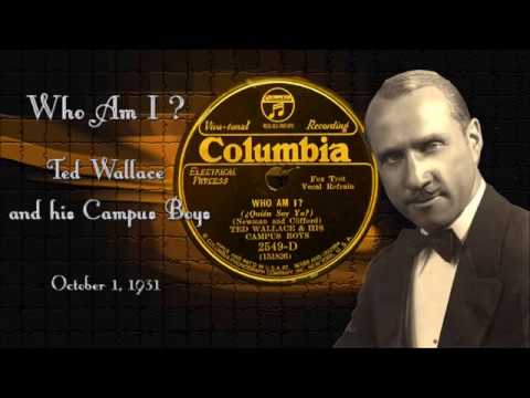 Ted Wallace and His Campus Boys - Who Am I? ( 1931)