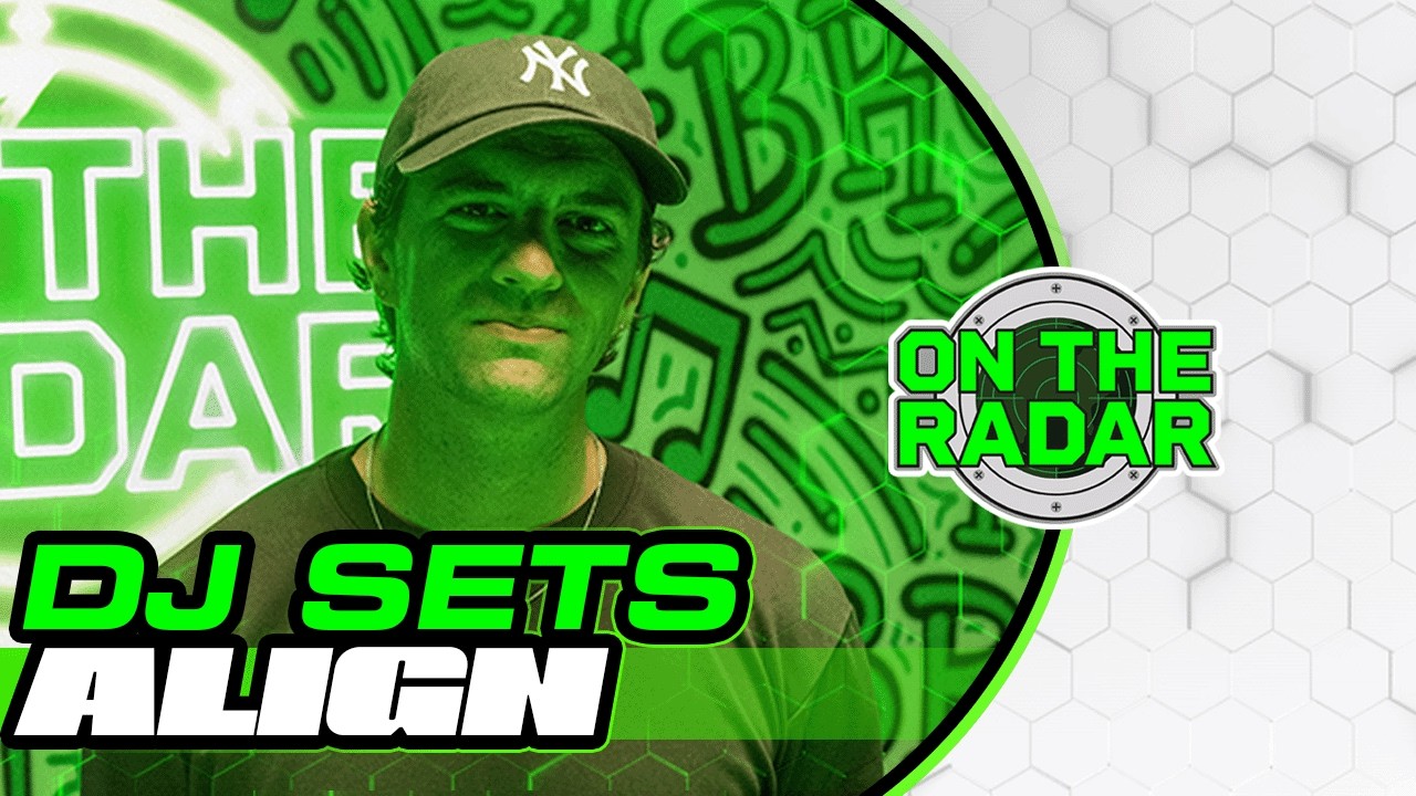 Align | On The Radar DJ SET