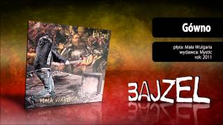 Bajzel - Gówno (odsłuch Mała Wulgaria - 08)