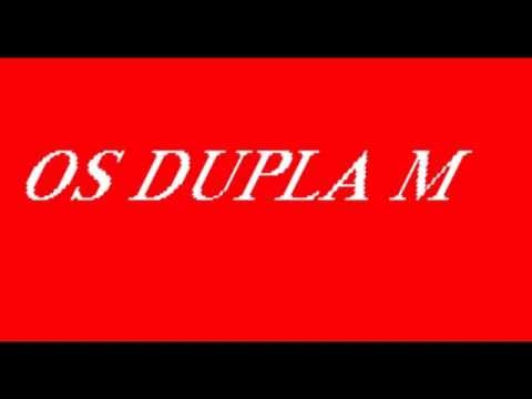 Os Dupla M - Essa Bandida 2012