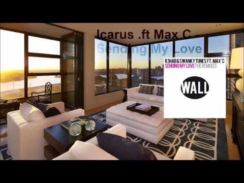 R3hab & Swanky Tunes feat. Max C - Sending My Love (iCarus' back to 2012 Bootleg)