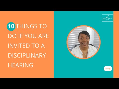 10 Things to do if You Are Invited to a Disciplinary Hearing