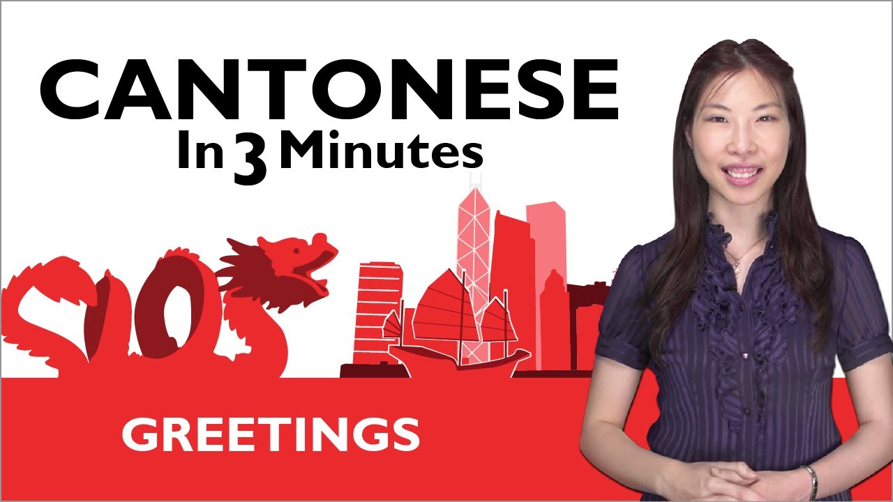 Learn Cantonese - Cantonese Greetings - How to Greet People in Cantonese