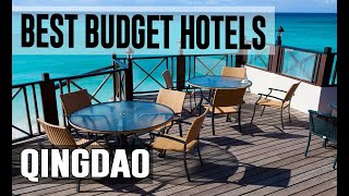 Cheap and Best Budget Hotels in Qingdao , China