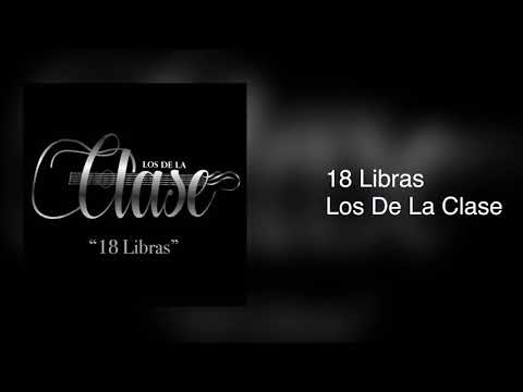 Los De La Clase - 18 Libras
