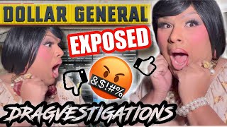 DOLLAR GENERAL EXPOSED! IS IT PASSING OR TRESPASSING! LET'S DRAGVESTIGATE DOLLAR GENERAL MARKET!