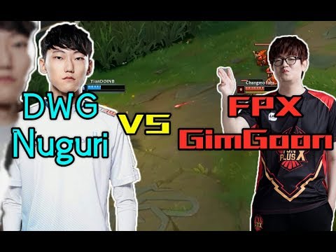 FPX GimGoon vs DWG Nuguri，顶级上单对决