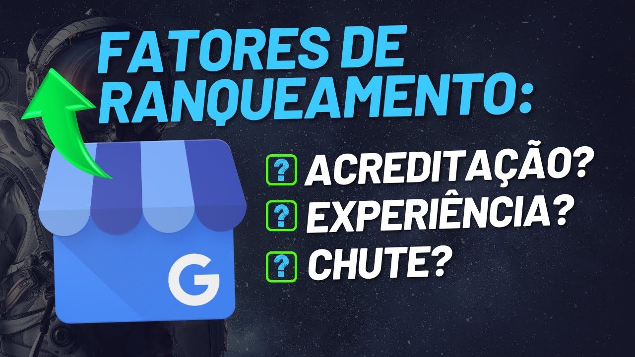 A Verdade Sobre Fatores de Ranqueamento do Google meu Negócio