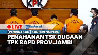 LIVE: Konferensi Pers Penahanan Tersangka Dugaan Tindak Pidana Korupsi Pengesahan RAPD Prov.Jambi