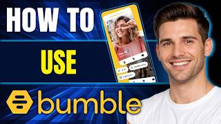 How to Use Bumble App (Tutorial for Beginners, 2026) | Better Than Tinder